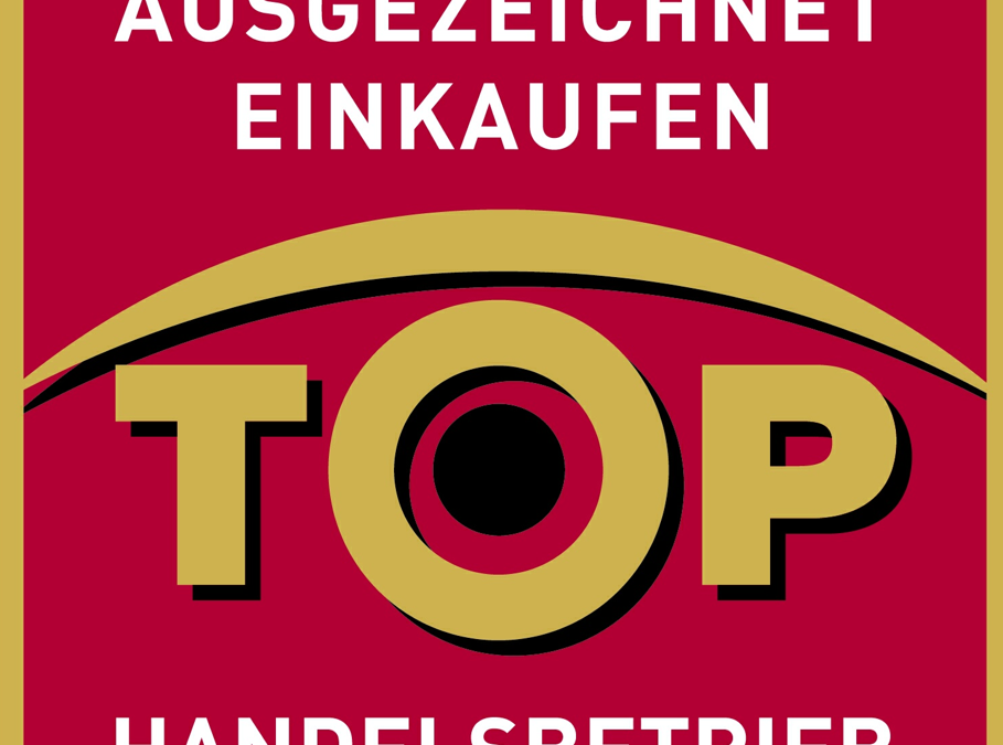 Neue Auszeichnung- „Top Handelsbetrieb“ erhalten!