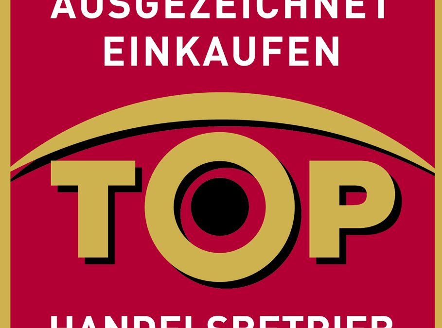 Neue Auszeichnung- “Top Handelsbetrieb” erhalten!